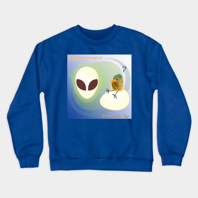 Two Scrambled Eggs - EGGstraterrestrial Crewneck Sweatshirt by Kartoon